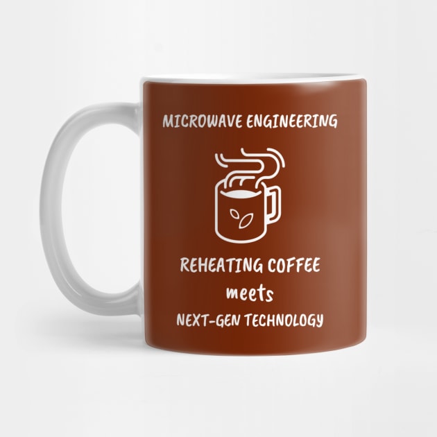 Reheating Coffee Meets Next-Gen Technology Funny Microwave Engineer by FierceFurGallery